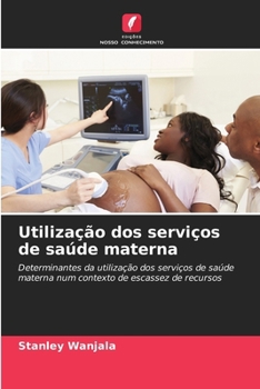 Paperback Utilização dos serviços de saúde materna [Portuguese] Book