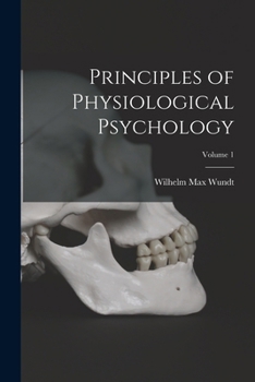 Paperback Principles of Physiological Psychology; Volume 1 Book