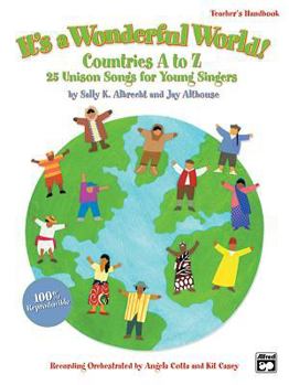 Paperback It's a Wonderful World (Countries A-Z): 25 Unison Songs for Young Singers (Teacher's Handbook) Book