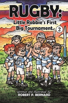 Paperback Rugby: Little Robbie's First Big Tournament. Book