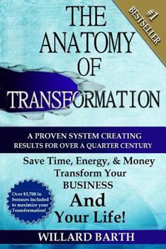 Paperback The Anatomy of Transformation: A Proven System Creating Results For Over A Quarter Century Book