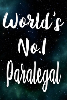 Paperback Worlds No.1 Paralegal: The perfect gift for the professional in your life - Funny 119 page lined journal! Book