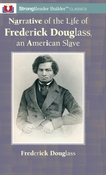 Hardcover Narrative of the Life of Frederick Douglass, an American Slave: A StrongReader Builder(TM) Classic for Dyslexic and Struggling Readers Book