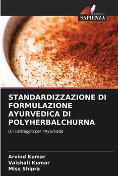 Paperback Standardizzazione Di Formulazione Ayurvedica Di Polyherbalchurna [Italian] Book