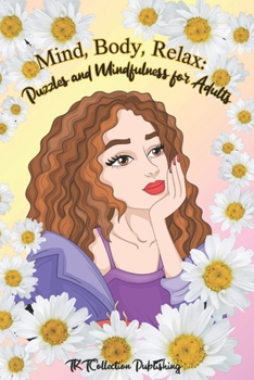 Paperback Mind, Body, Relax: Puzzles and Mindfulness for Adults.: TKTCollection On The Go Book