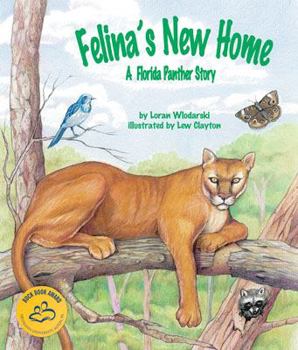 Hardcover Felina's New Home: A Florida Panther Story Book