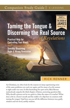 Paperback Taming the Tongue and Discerning the Real Source of Revelations Study Guide Book