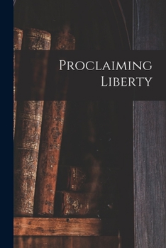 Paperback Proclaiming Liberty Book