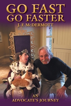 Paperback Go Fast Go Faster: An Advocate's Journey Book