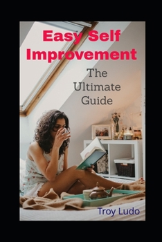 Paperback Easy Self Improvement: The Ultimate Guide [Large Print] Book