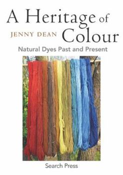 Paperback A Heritage of Colour: Natural Dyes Past and Present Book