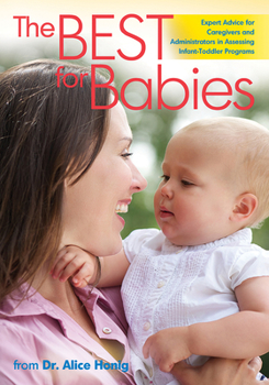 Paperback The Best for Babies: Expert Advice for Assessing Infant-Toddler Programs Book
