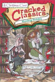 Humbug Holiday: A Christmas Carol - Book #4 of the Cracked Classics