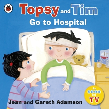 Paperback Topsy and Tim: Go to Hospital Book