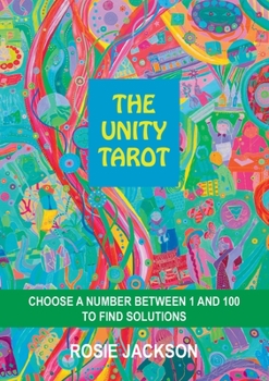 Paperback The Unity Tarot: Choose a Number Between 1 and 100 to Find Solutions Book