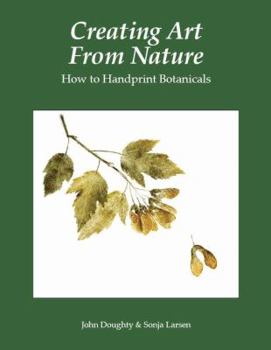 Paperback Creating Art from Nature - How to Handprint Botanicals Book