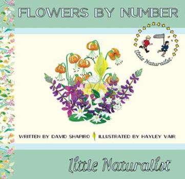 Hardcover Flowers by Number (The Little Naturalist Series) Book