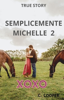 Paperback Semplicemente Michelle 2: True Story [Italian] Book