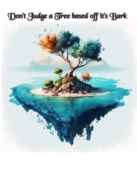 Paperback Don't Judge A Tree off it's Bark Book