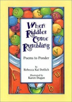 Hardcover When Riddles Come Rumbling: Poems to Ponder Book