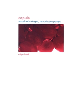 Paperback Copula: Sexual Technologies, Reproductive Powers Book