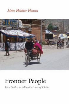 Paperback Frontier People: Han Settlers in Minority Areas of China Book