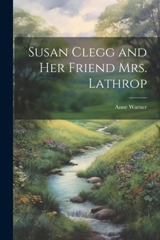 Paperback Susan Clegg and her Friend Mrs. Lathrop Book