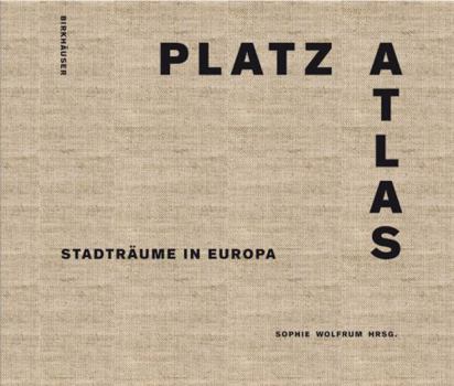 Hardcover Platzatlas: Stadträume in Europa [German] Book