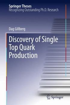 Discovery of Single Top Quark Production - Book  of the Springer Theses