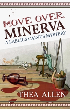 Paperback Move Over, Minerva: A Laelius Calvus Mystery Book