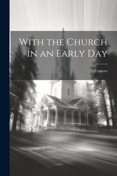 Paperback With the Church in an Early Day Book