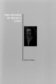 Paperback The Opening of Hegel's Logic: From Being to Infinity Book