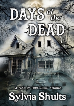 Paperback Days of the Dead: A Year of True Ghost Stories Book