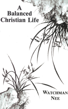 Paperback A Balanced Christian Life Book