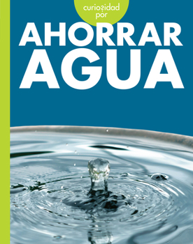 Hardcover Curiosidad Por Ahorrar Agua [Spanish] Book