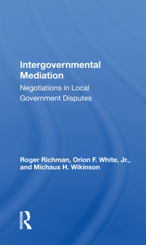 Paperback Intergovernmental Mediation: Negotiations in Local Government Disputes Book