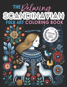 Paperback The Relaxing Scandinavian Folk Art Coloring Book