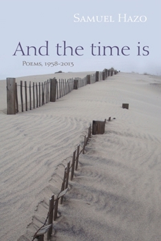 Paperback And the Time Is: Poems, 1958-2013 Book