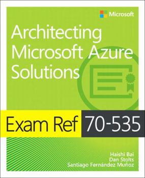 Paperback Exam Ref 70-535 Architecting Microsoft Azure Solutions Book