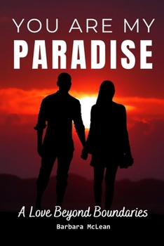 Paperback You Are My Paradise: A Love Beyond Boundaries Book