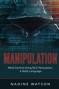 Paperback Manipulation: Mind Control Using NLP, Persuasion, & Body Language Book