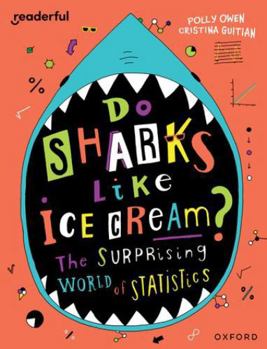 Paperback Readerful Independent Library: Oxford Reading Level 19: Do Sharks Like Ice Cream?: The Surprising World of Statistics Book