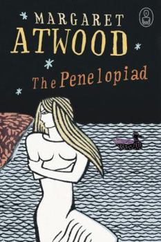 Hardcover The Penelopiad: The Myth of Penelope and Odysseus (Myths Series) Book