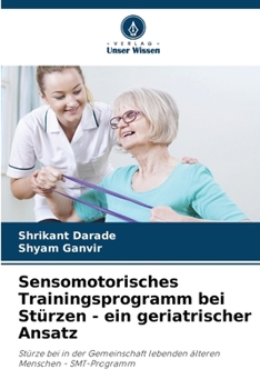 Paperback Sensomotorisches Trainingsprogramm bei Stürzen - ein geriatrischer Ansatz [German] Book