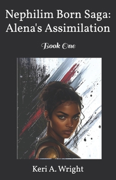 Paperback Nephilim Born Saga: Alena's Assimilation Book