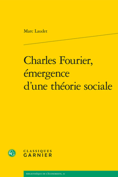 Paperback Charles Fourier, Emergence d'Une Theorie Sociale [French] Book