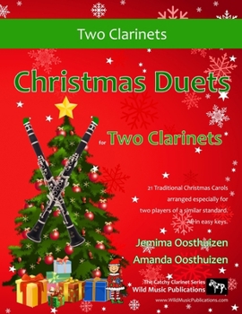 Paperback Christmas Duets for Two Clarinets: 21 Traditional Christmas Carols arranged for two equal clarinets of intermediate standard. Several are below the br Book
