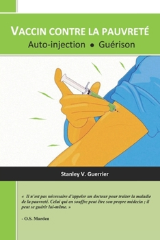 Paperback Vaccin contre la pauvreté: Auto-injection - Guérison [French] Book