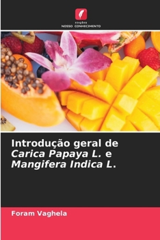 Paperback Introdução geral de Carica Papaya L. e Mangifera Indica L. [Portuguese] Book