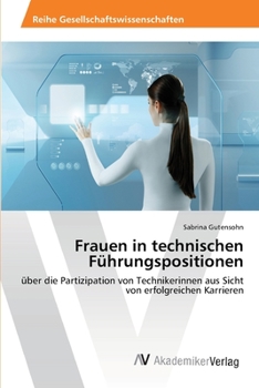 Paperback Frauen in technischen Führungspositionen [German] Book